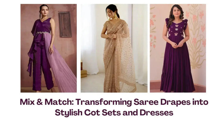 Mix & Match: Transforming Saree Drapes into Stylish Co-ord Sets and Dresses