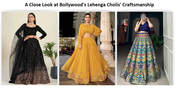 A Close Look at Bollywood's Lehenga Cholis' Craftsmanship
