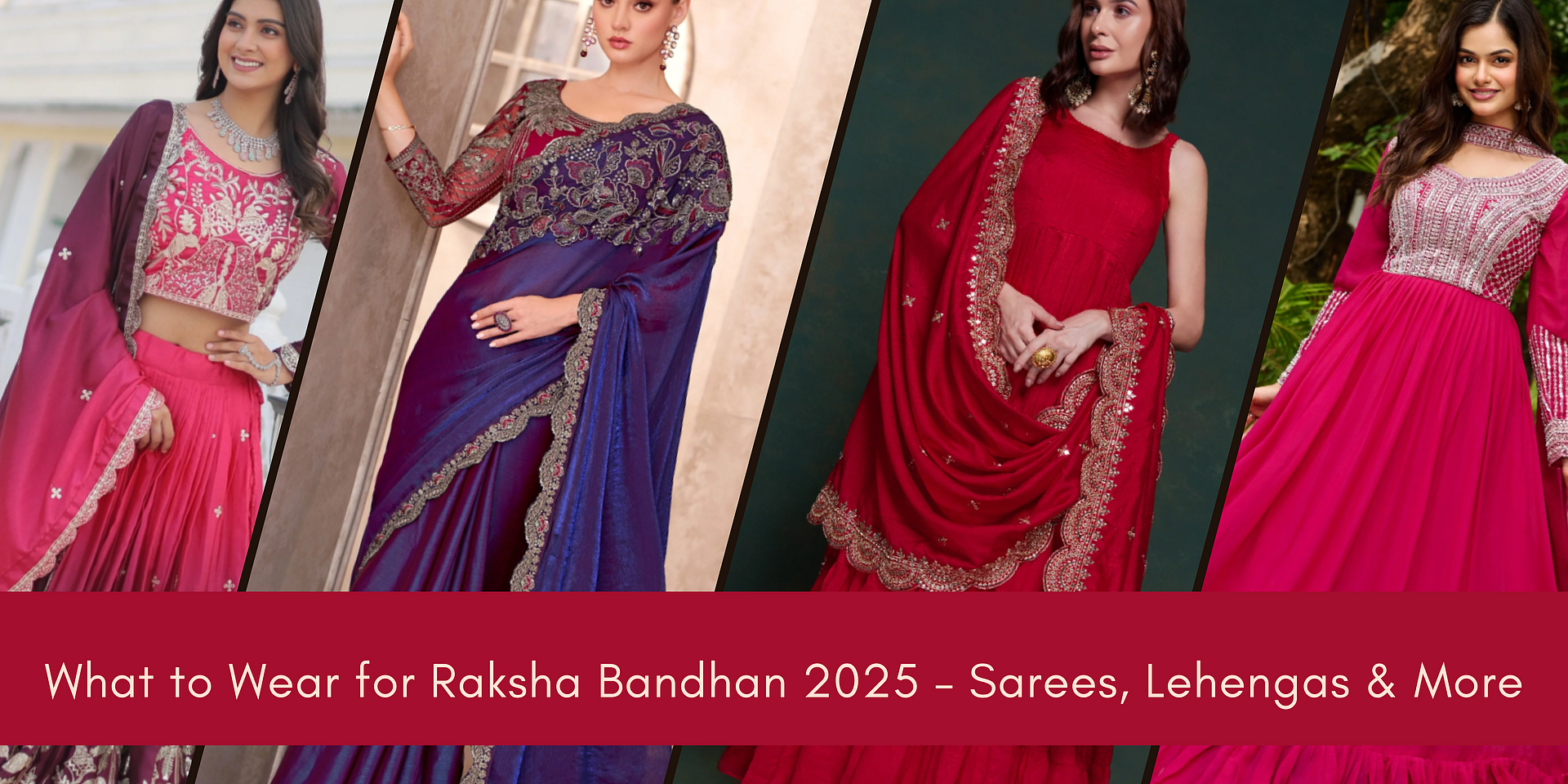 What to Wear for Raksha Bandhan 2025 – Sarees, Lehengas & More