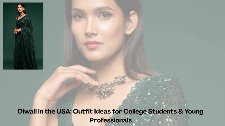Diwali in the USA: Outfit Ideas for College Students & Young Professionals
