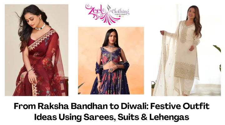 From Raksha Bandhan to Diwali: Festive Outfit Ideas Using Sarees, Suits & Lehengas