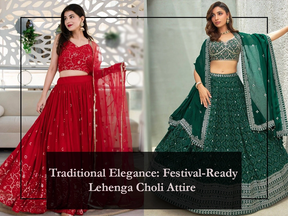 Traditional Elegance: Festival-Ready Lehenga Choli Attire