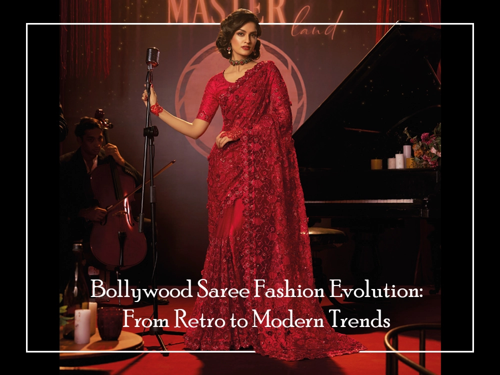 Bollywood Saree Fashion Evolution: From Retro to Modern Trends