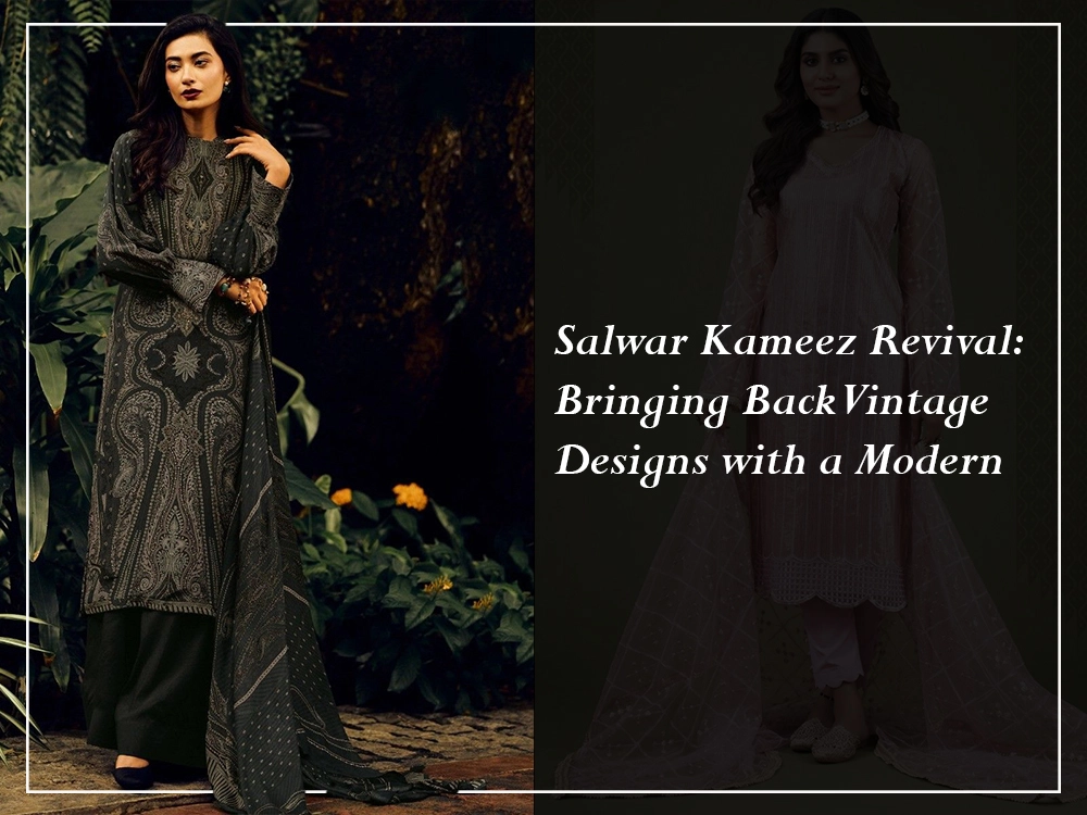 Salwar Kameez Revival: Bringing Back Vintage Designs with a Modern