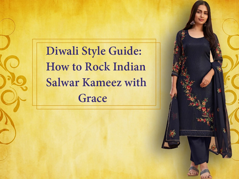 Diwali Style Guide: How to Rock Indian Salwar Kameez with Grace