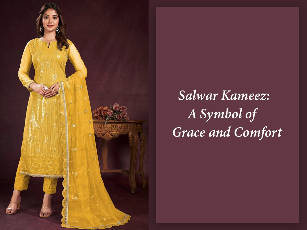 Salwar Kameez: A Symbol of Grace and Comfort