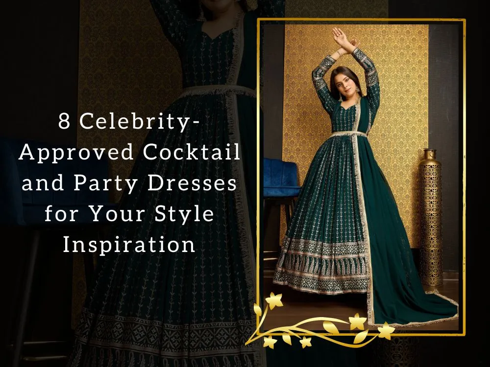 8 Celebrity-Approved Cocktail and Party Dresses for Your Style Inspiration