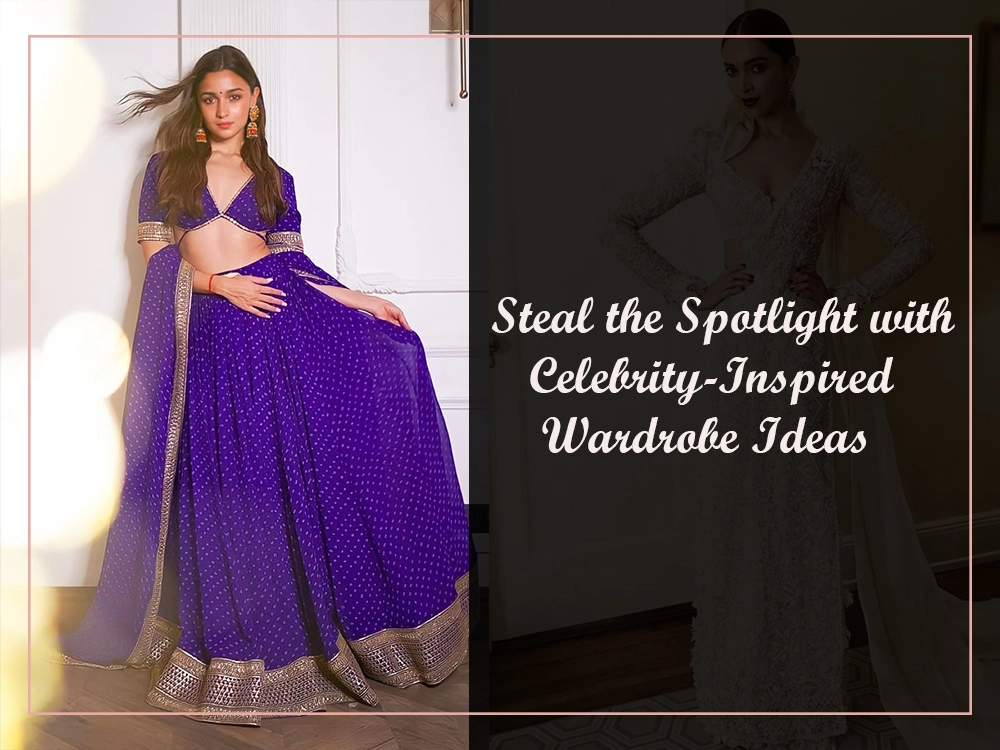 Steal the Spotlight with Celebrity-Inspired Wardrobe Ideas